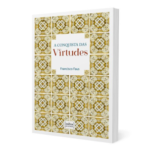 A Conquista das virtudes