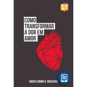 eBook | Como transformar a dor em amor