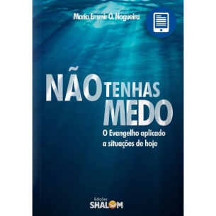 eBook | Não tenhas medo: O Evangelho aplicado a situações de hoje