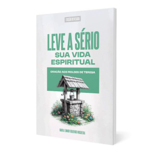 Leve a sério sua vida espiritual