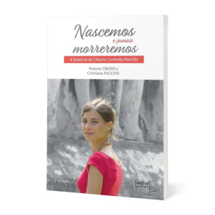 Nascemos E Jamais Morreremos - A História De Chiara Corbella Petrillo