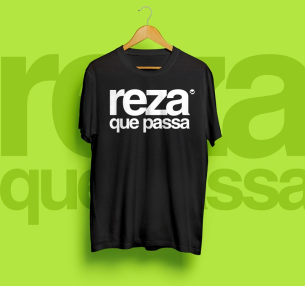 Camisa Unissex Reza Que Passa