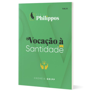 Vocação à Santidade | Série Philippos