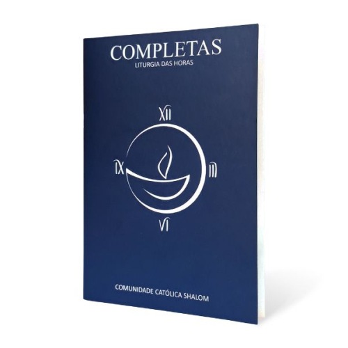 Completas - Liturgias das Horas