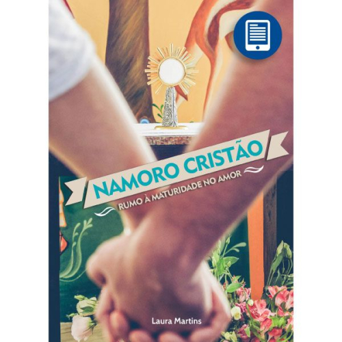 eBook | Namoro cristão: Rumo à maturidade no amor