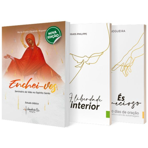 Enchei-vos + A Liberdade Interior + És Precioso