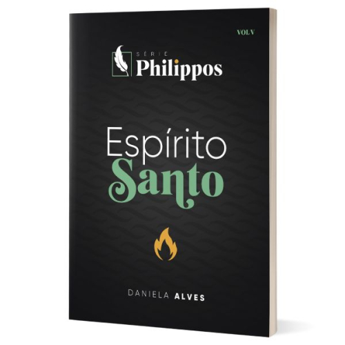 Espírito Santo | Série Philippos