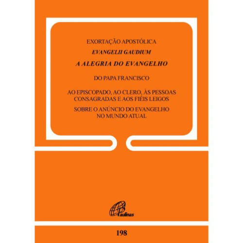 Exortação Apostólica Evangelii Gaudium - A Alegria do Evangelho
