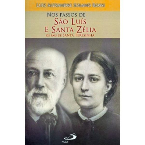Nos passos de São Luís e Santa Zélia