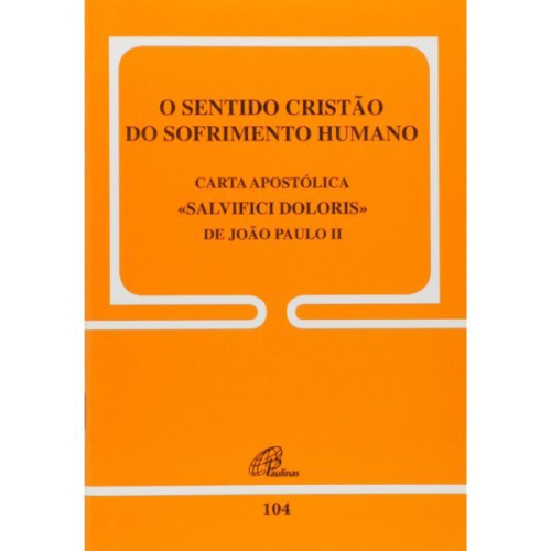 O Sentido cristão do sofrimento Humano