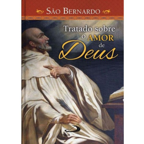 Tratado sobre o amor de Deus - São Bernardo